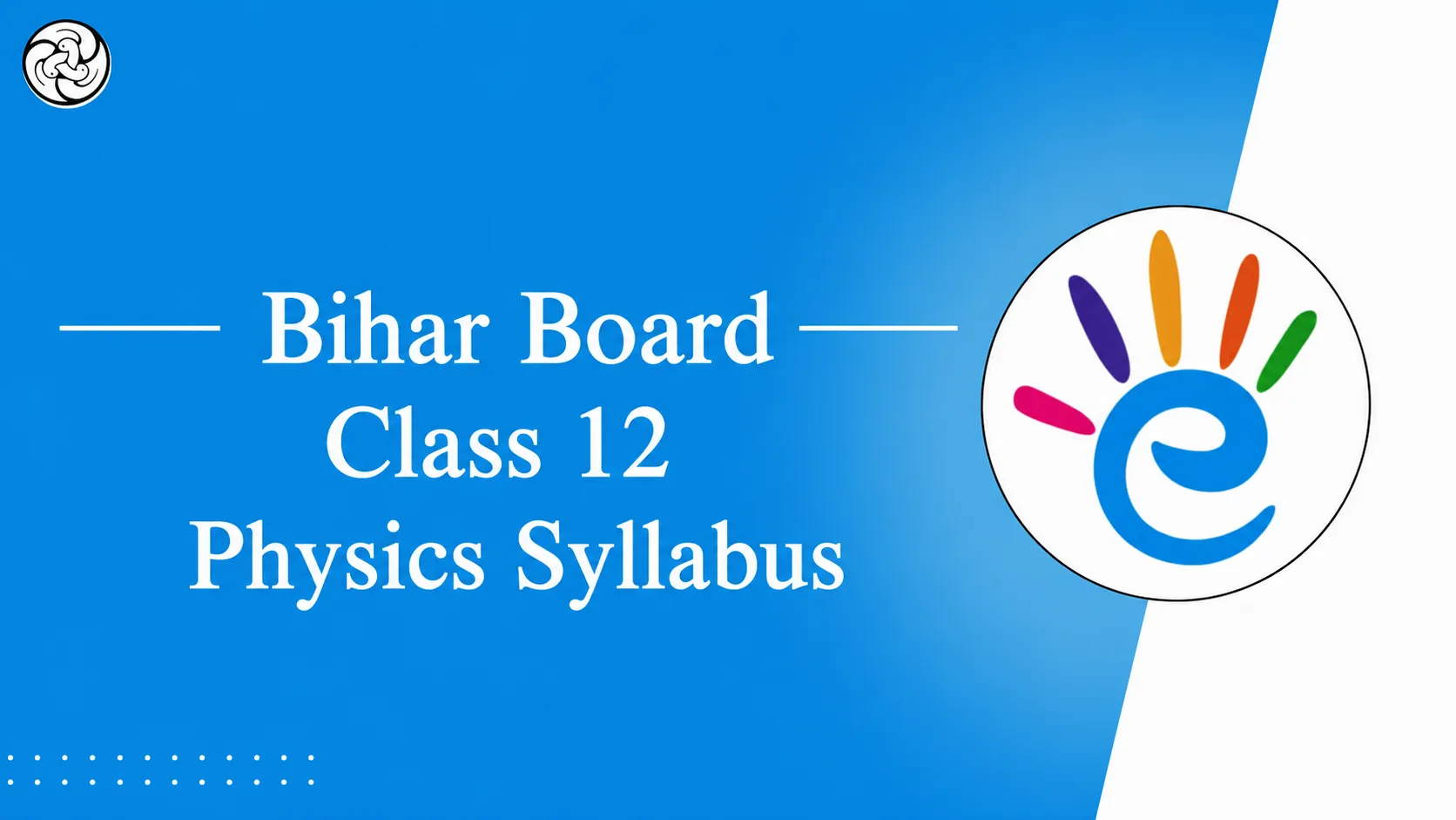 Bihar Board Class 12 Physics Syllabus 2026 – Unit-Wise Marks & Free PDF Download